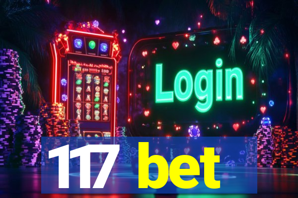 117 bet